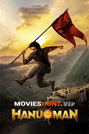 Hanu Man (2024) Multi Audio [Hindi ORG. + Tamil + Telugu + Malayalam + Kannada] BluRay 480p [500MB] | 720p [1.5GB] | 1080p [2.7GB] | 2160p 4K SDR [17.4GB]