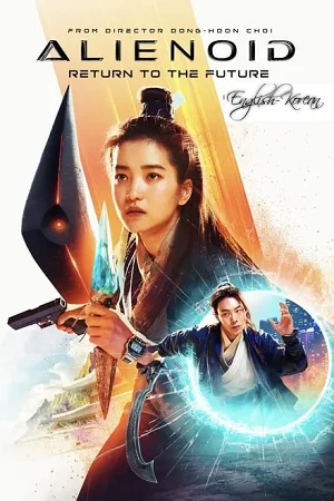 Alienoid 2: Return to the Future (2024) WEB-DL Dual Audio [Hindi ORG. + Korean] Full Movie 480p [440MB] | 720p [1.1GB] | 1080p [2.8GB]