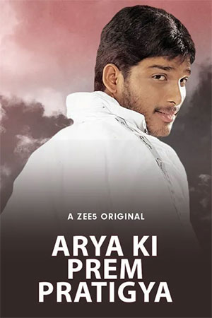 Arya Ki Prem Pratigya (2004) Hindi Dubbed Full Movie HDRip 480p [400MB] | 720p [1.3GB] | 1080p
