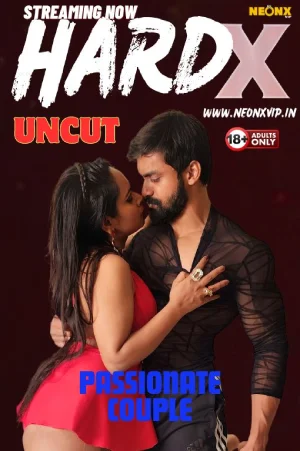 Download [18+] Hard X (2024) UNRATED Hindi NeonX Originals Short Film 720p | 1080p WEB-DL