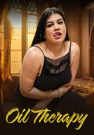 Download [18+] Oil Therapy (2024) UNRATED Hindi MeetX Short Film 720p | 1080p WEB-DL