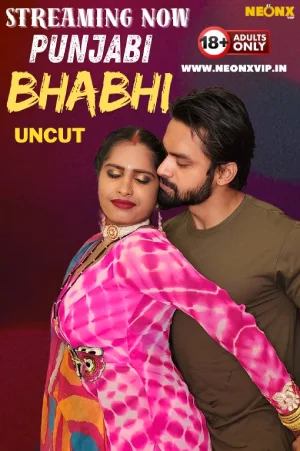 Download [18+] Punjabi Bhabhi (2024) UNRATED Hindi NeonX Originals Short Film 720p | 1080p WEB-DL