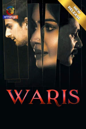 Download [18+] Waris (2024) UNRATED Hindi Atrangii Short Film 720p | 1080p WEB-DL
