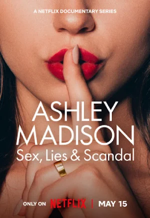 Ashley Madison: Sex, Lies & Scandal (2024) Season 1 Netflix Original Dual-Audio {Hindi-English} 720p | 1080p WEB-DL