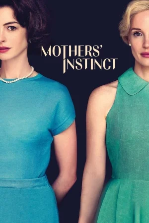 Mothers’ Instinct (2024) WEB-DL {English With Subtitles} Full Movie 480p [280MB] | 720p [760MB] | 1080p [1.8GB]