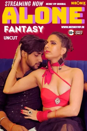 Download [18+] Alone Fantasy (2024) UNRATED Hindi NeonX Originals Short Film 720p | 1080p WEB-DL
