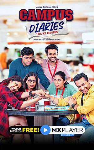 Campus Diaries (2022) Season 1 Hindi Complete MX Original WEB Series 480p | 720p | 1080p HDRip
