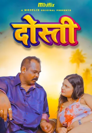 Download [18+] Dosti (2024) UNRATED Hindi MojFlix Short Film 720p | 1080p WEB-D