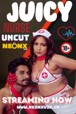Download [18+] Juicy Nurse (2024) UNRATED Hindi NeonX Originals Short Film 720p | 1080p WEB-DL