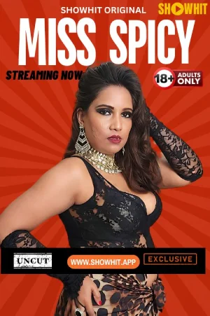 Download [18+] Miss Spicy (2024) UNRATED Hindi ShowHit Originals Short Film 720p | 1080p WEB-DL