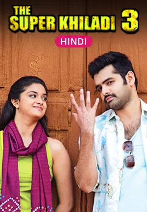 The Super Khiladi 3 – Nenu Sailaja (2016) Dual Audio [Hindi + Telugu] 480p [400MB] | 720p [1.2GB] | 1080p [2.6GB]