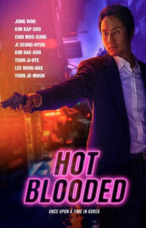 Hot Blooded (2022) WEB-DL Multi Audio [Hindi ORG. + Korean + Tamil + Telugu] 480p [550MB] | 720p [1.2GB] | 1080p [2.1GB]