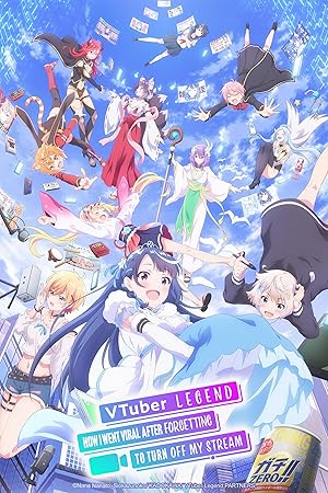 VTuber Legend: How I Went Viral after Forgetting to Turn Off My Stream (Season 1 – Episode 12 Added) Multi-Audio [Hindi Dubbed – English – Japanese] Anime Series 720p | 1080p WEB-DL