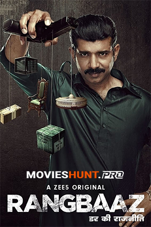 Rangbaaz: Darr Ki Rajneeti (2022) Season 3 Hindi Complete ZEE5 Original WEB Series 480p | 720p | 1080p WEB-DL