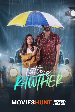 Little Miss Rawther (2023) WEB-DL Multi Audio [Hindi ORG. + Tamil + Telugu + Malayalam] Full Movie 480p [750MB] | 720p [1.4GB] | 1080p [2.6GB]