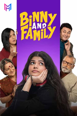 Binny And Family (2024) WEB-DL Hindi Full Movie 480p [400MB] | 720p [1.1GB] | 1080p [2.5GB]
