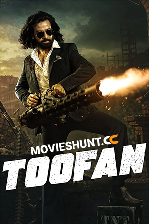 Toofan (2024) WEB-DL Dual Audio [Hindi ORG. + Bengali] Full Movie 480p [500MB] | 720p [1.4GB] | 1080p [2.9GB]