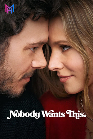 Nobody Wants This (Season 1-2) Complete Dual Audio [Hindi + English] NetFlix Original Series 480p | 720p | 1080p WEB-DL