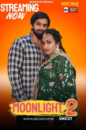 Download [18+] Moonlight 2 (2024) UNRATED Hindi NeonX Originals Short Film 720p | 1080p WEB-DL