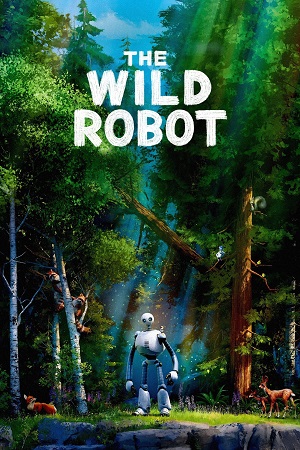 The Wild Robot (2024) BluRay Multi Audio [Hindi ORG. + English + Tamil + Telugu + Kannada] Full Movie 480p [350MB] | 720p [1.1GB] | 1080p [2.1GB] | 2160p 4K [3.3GB]