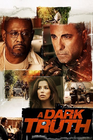 A Dark Truth (2012) Dual Audio {Hindi-English} WEB-DL 480p [350MB] | 720p [1GB] | 1080p [2.1GB]