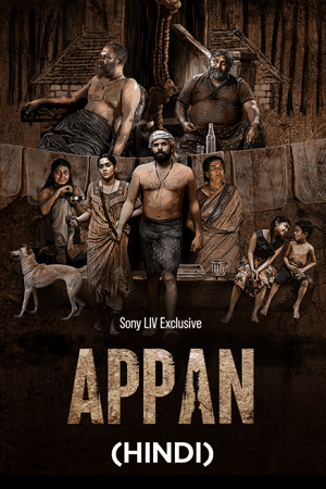 Appan (2022) Dual Audio [Hindi ORG. + Malayalam] Full Movie WEB-DL 480p [500MB] | 720p [1.1GB] | 1080p [2.4GB]