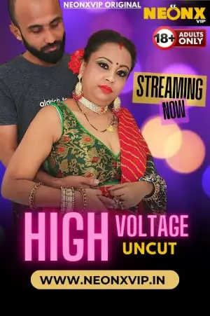 Download [18+] High Voltage (2024) UNRATED Hindi NeonX Originals Short Film 720p | 1080p WEB-DL
