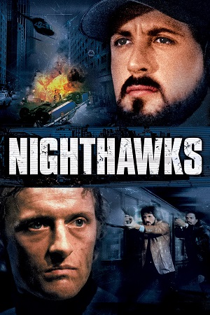 Nighthawks (1981) BluRay Dual Audio [Hindi ORG. + English] Full Movie 480p [400MB] | 720p [1GB] | 1080p [1.9GB]