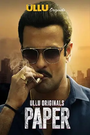 [18+] Paper (2020) Season 1 Hindi ULLU Originals Complete WEB Series 480p | 720p | 1080p WEB-DL