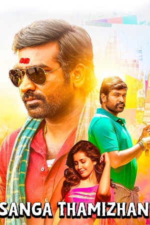 Sangathamizhan (2019) WEB-DL Dual Audio [Hindi ORG. + Tamil] Full Movie 480p [500MB] | 720p [1.4GB] | 1080p [3GB] | 2160p 4K [5GB]