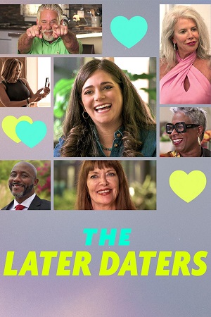 The Later Daters (2024) Season 1 Complete Dual Audio {Hindi-English} NetFlix Original WEB Series 720p | 1080p WEB-DL