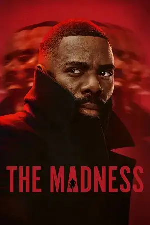 The Madness (2024) Season 1 Complete [Hindi + Multi Audio] NetFlix Original WEB Series 720p | 1080p WEB-DL
