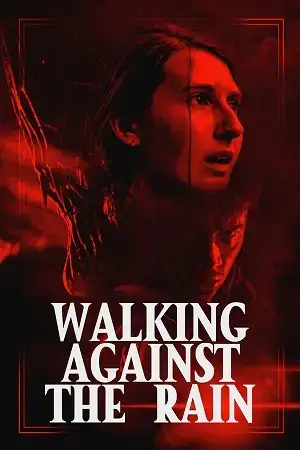 Walking Against the Rain (2022) BluRay Dual Audio [Hindi ORG. + English] Full Movie 480p [350MB] | 720p [1GB] | 1080p [2GB]