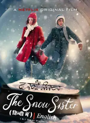 The Snow Sister – Netflix Original (2024) WEB-DL Dual Audio {Hindi-English} 480p [350MB] | 720p [1GB] | 1080p [2.1GB]