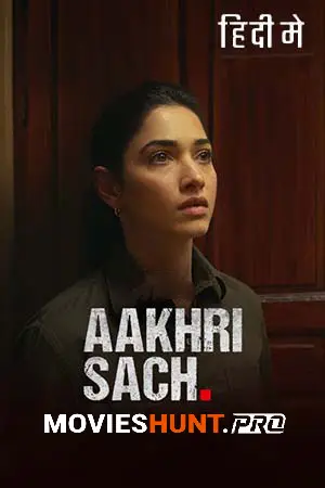 Aakhri Sach (2023) Season 1 [Hindi + Multi Audio] Hotstar Special Complete Web Series 480p | 720p | 1080p WEB-DL