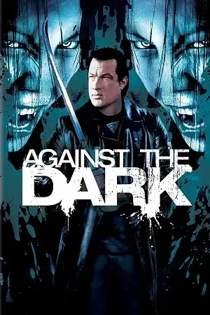 Against the Dark (2009) BluRay Dual Audio [Hindi ORG. + English] Full Movie 480p [350MB] | 720p [1GB] | 1080p [2GB]