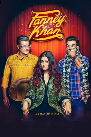Fanney Khan (2018) WEB-DL Hindi Full Movie 480p [400MB] | 720p [1.2GB] | 1080p [2.5GB]