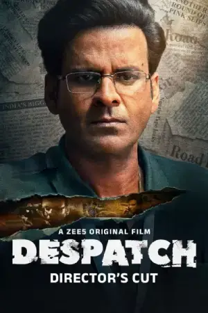 Despatch – Director’s Cut (2024) WEB-DL Hindi Full Movie 480p [500MB] | 720p [1.4GB] | 1080p [2.1GB]