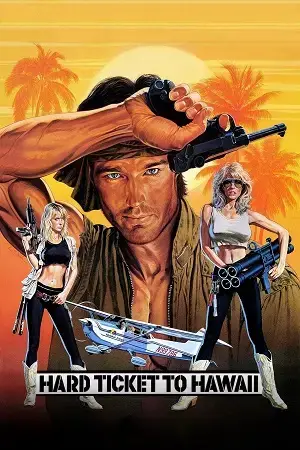 Hard Ticket to Hawaii (1987) BluRay Dual Audio [Hindi ORG. + English] Full Movie 480p [300MB] | 720p [850MB] | 1080p [1.8GB]