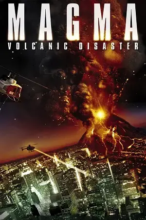 Magma: Volcanic Disaster (2006) Dual Audio [Hindi ORG. + English] Full Movie WEB-DL 480p [300MB] | 720p [800MB] | 1080p [1.8GB]