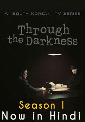 Through the Darkness (Season 1) Hindi Dubbed Complete Korean Drama Series 480p | 720p WEB-DL