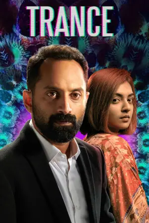 Trance (2020) Dual Audio [Hindi ORG. + Malayalam] Full Movie WEB-DL 480p [550MB] | 720p [1.5GB] | 1080p [3.2GB] | 2160p 4K [5.6GB]