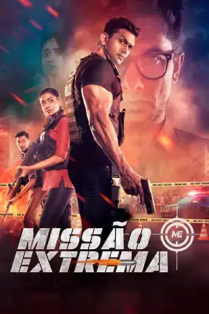 Mission Extreme (2021) HDRip Multi Audio [Hindi ORG. + Tamil + Telugu] Full Movie 480p [500MB] | 720p [1.5GB] | 1080p [2.5GB]