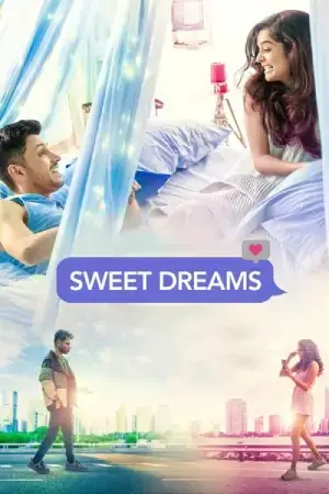 Sweet Dreams (2025) Hindi Full Movie WEB-DL 480p [400MB] | 720p [1GB] | 1080p [2.5GB]