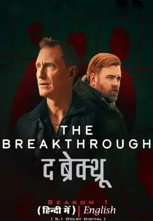 The Breakthrough (2025) Season 1 Complete Dual Audio {Hindi-English} NetFlix Original WEB Series 480p | 720p | 1080p WEB-DL