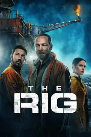 The Rig – Amazon Original (2023) Season 1 Dual Audio [Hindi ORG. + English] WEB Series 480p | 720p | 1080p WEB-DL