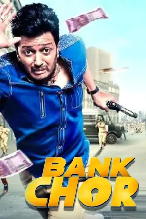 Bank Chor (2017) WEB-DL Hindi Full Movie 480p [400MB] | 720p [1.2GB] | 1080p [2.2GB]