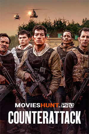 Counterattack (2025) WEB-DL Dual Audio [Hindi ORG. + English] Full Movie 480p [350MB] | 720p [850MB] | 1080p [1.8GB]