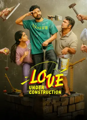 Love Under Construction (2025) [Hindi + Multi Audio] Season 1 Complete WEB Series 480p | 720p | 1080p WEB-DL