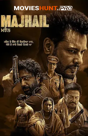 Majhail (2025) WEB-DL Punjabi Full Movie 480p [800MB] | 720p [1.9GB] | 1080p [3.5GB] | 2160p 4K [10.5GB]
